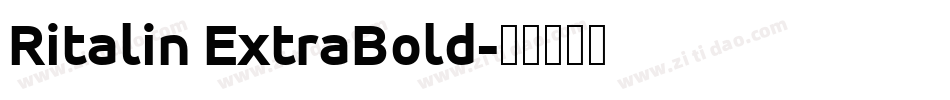 Ritalin ExtraBold字体转换